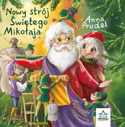 Nowy strój świętego Mikołaja - Anna Prudel