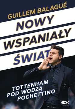 Nowy wspaniały świat Tottenham pod wodzą Pochettino - Pochettino Mauricio