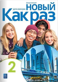 Nowyj Kak raz 2 Zeszyt ćwiczeń Szkoła ponadpodstawowa - Olga Tatarchyk