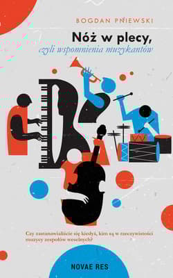 Nóż w plecy  czyli wspomnienia muzykantów - Bogdan Pniewski