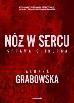Nóż w sercu Wielkie Litery - Ałbena Grabowska