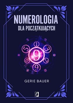 Numerologia dla początkujących - Gerie Bauer