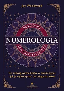 Numerologia - przewodnik dla początkujących - Woodward Joy