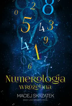 Numerologia wróżebna - Maciej Skrzątek