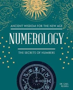 Numerology. The Secrets of Numbers - Greg Russell