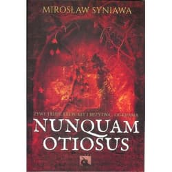 Nunquam Otiosus - Mirosław Syniawa