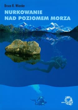 Nurkowanie nad poziomem morza - Wienke Bruce R.