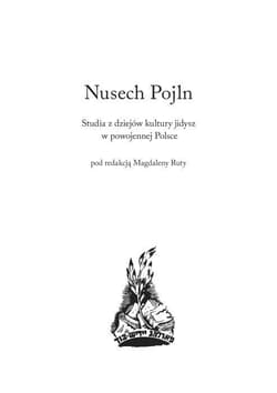Nusech Pojln Studia z dziejów kultury jidysz w powojennej Polsce - Magdalena Ruta