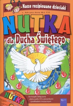 Nutka dla Ducha Świętego Ksiązka z płytą CD z piosenkami i podkładem muzycznym