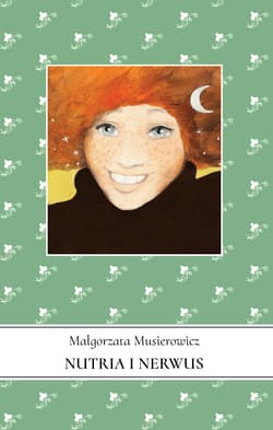 Nutria i Nerwus. Jeżycjada. Tom 10 wyd. 2024 - Małgorzata Musierowicz