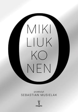 O (albo uniwersalny traktat o tym, dlaczego sprawy mają się tak, a nie inaczej) - ebook