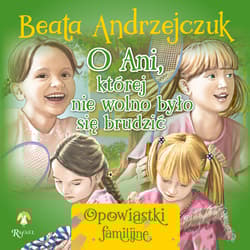 O Ani, której nie wolno było się brudzić - Beata Andrzejczuk