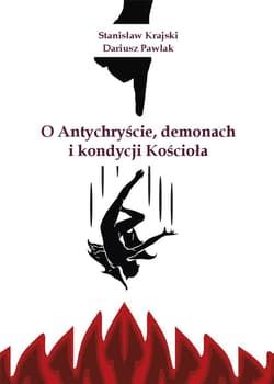 O Antychryście, demonach i kondycji Kościoła - Stanisław Krajski