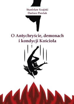 O Antychryście, demonach i kondycji Kościoła - Stanisław Krajski