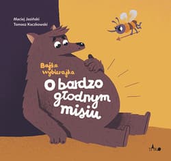 O bardzo głodnym misiu - Jasiński Maciej