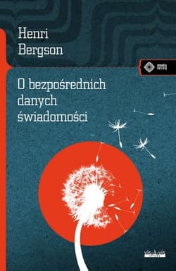O bezpośrednich danych świadomości wyd.  - Henri Bergson