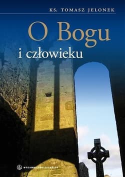 O Bogu i człowieku - Jelonek Tomasz