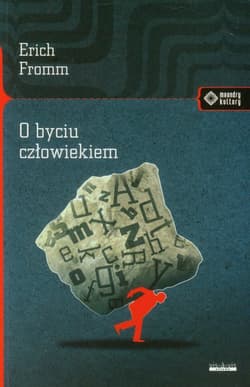 O byciu człowiekiem - Erich Fromm