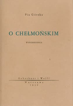 O Chełmońskim. Wspomnienia - Górska Pia