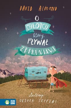 O chłopcu który pływał z piraniami - David Almond