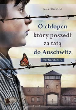 O chłopcu, który poszedł za tatą do Auschwitz [pocket] - Jeremy Dronfield