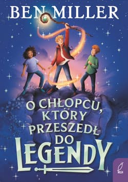 O chłopcu, który przeszedł do legendy - Ben Miller