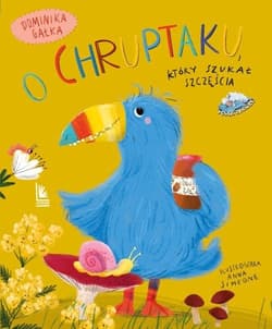 O Chruptaku który szukał szczęścia - Dominika Gałka