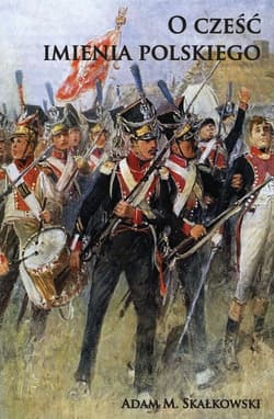 O cześć imienia polskiego - Skałkowski Adam M.