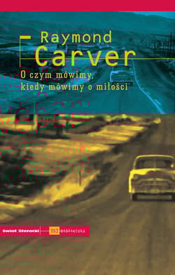O czym mówimy, kiedy mówimy o miłości - Raymond Carver