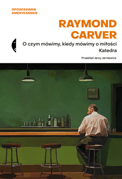 O czym mówimy, kiedy mówimy o miłości / Katedra - ebook - Raymond Carver
