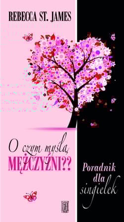 O czym myślą mężczyźni Poradnik dla singielek