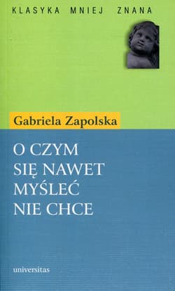 O czym się nawet myśleć nie chce - Gabriela Zapolska