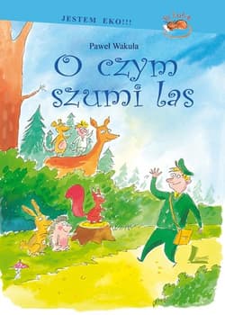 O czym szumi las - Wakuła Paweł