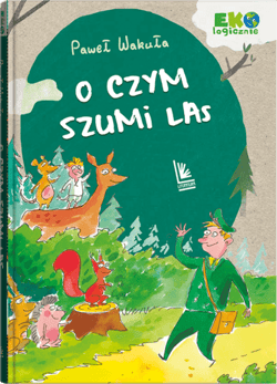 O czym szumi las - ebook - Wakuła Paweł