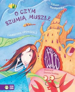 O czym szumią muszle - Liliana Bardijewska