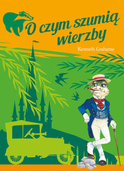 O czym szumią wierzby - Grahame Kenneth