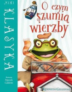 O czym szumią wierzby - Grahame Kenneth