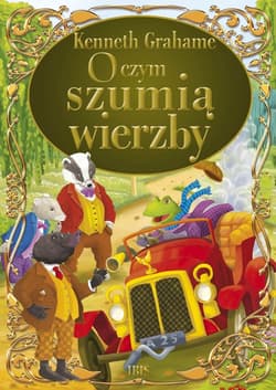 O czym szumią wierzby - Grahame Kenneth