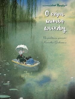 O czym szumią wierzby. W puszczy. Tom 1 - Michel Plessix