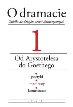 O dramacie Tom 1 Od Arystotelesa do Goethego - Eleonora Udalska