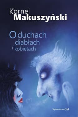 O duchach, diabłach i kobietach - Kornel  Makuszyński