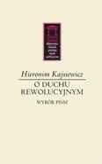 O duchu rewolucyjnym Wybór pism - Hieronim Kajsiewicz