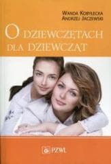 O dziewczętach dla dziewcząt w.2015 - Kobyłecka Wanda, Jaczewski Andrzej