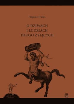 O dziwach i ludziach długo żyjących - Flegon z Tralles