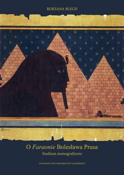 O Faraonie Bolesława Prusa Studium monograficzne