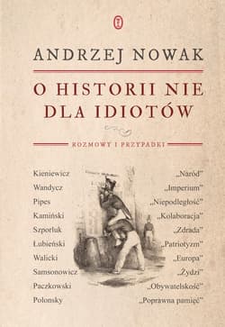 O historii nie dla idiotów - ebook - Andrzej Nowak