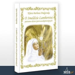 O Imeldzie Lambertini Patronce dzieci pierwszokomunijnych - Podgórska Klara Barbara