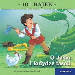 O Jasiu i łodydze fasoli. 101 bajek - Wiesław Drabik