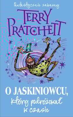 O jaskiniowcu który podróżował w czasie - Terry Pratchett