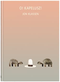 O Kapelusz! - Jon  Klassen